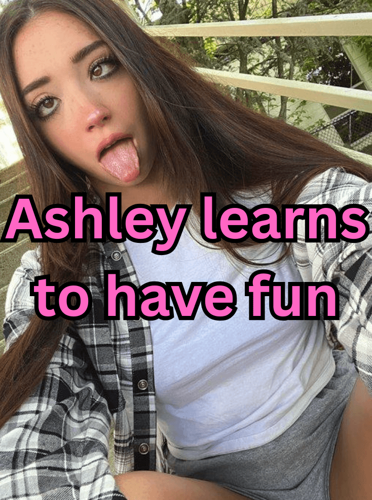 ashley learns to have fun