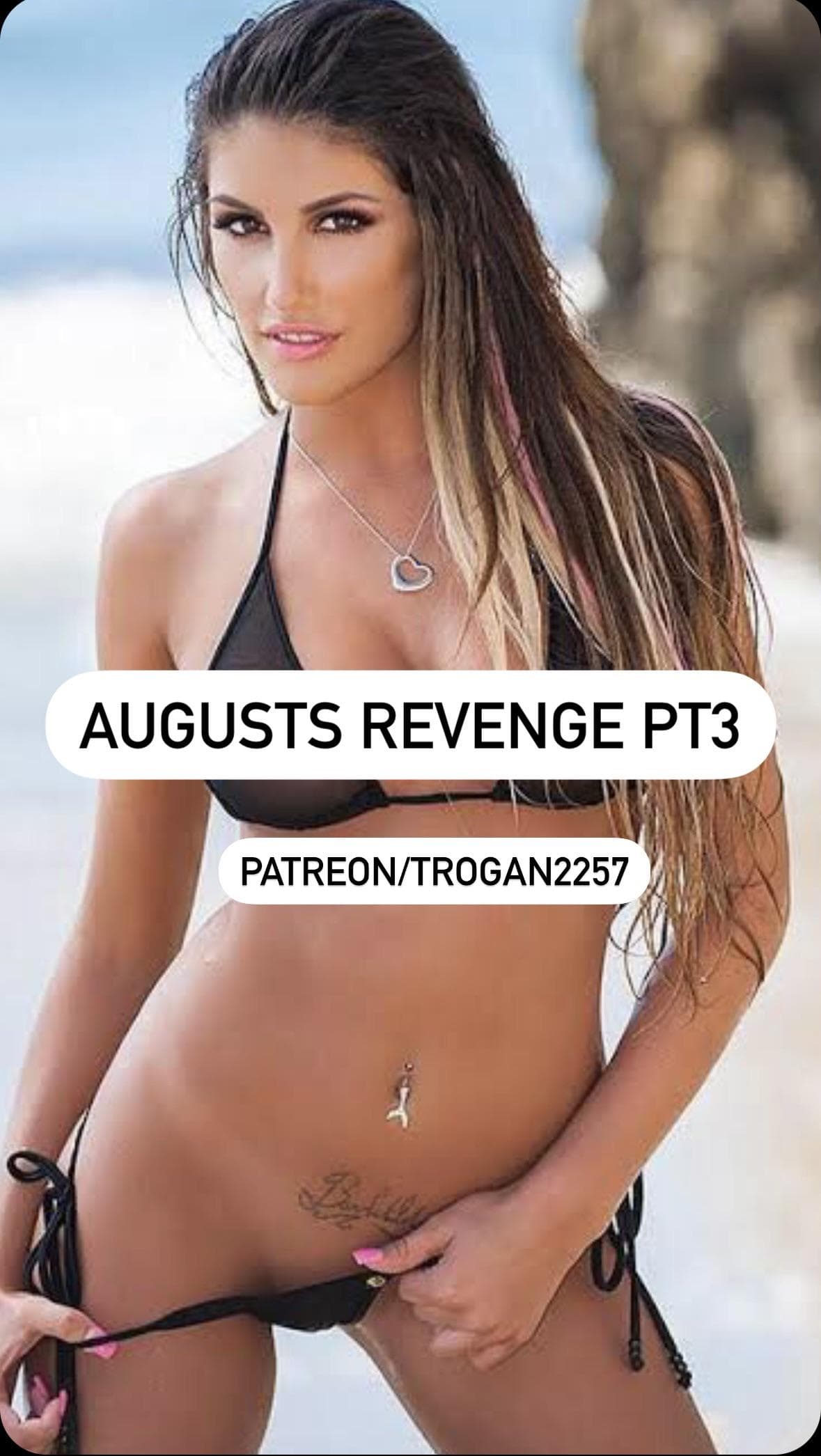 Augusts Revenge pt 3