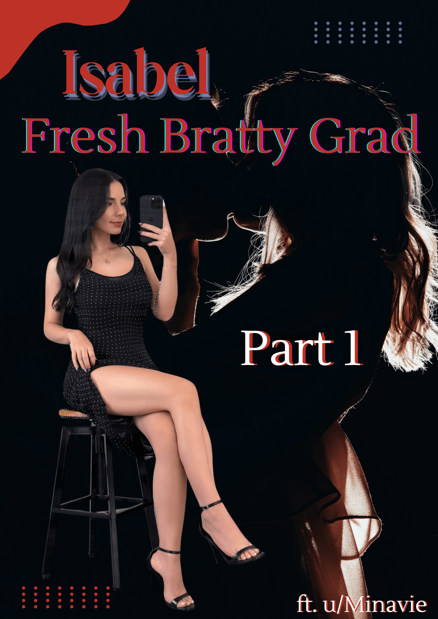 Bratty Fresh Grad Isabel - Part 1