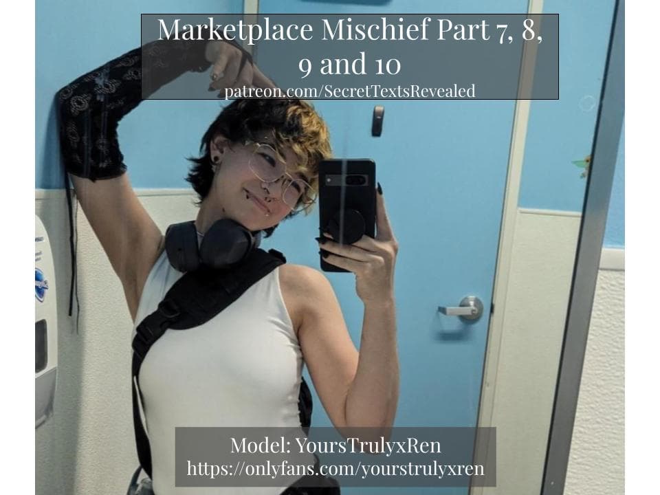 Marketplace Mischief Part 7, 8, 9, AND 10.