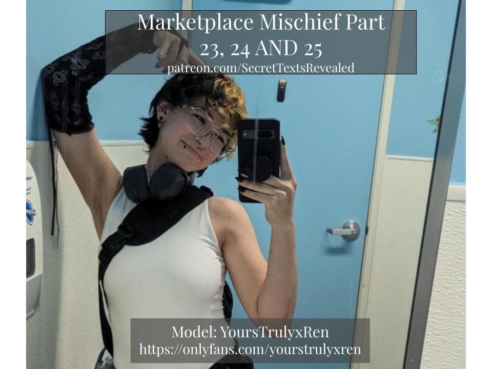 Marketplace Mischief Part 23, 24 AND 25