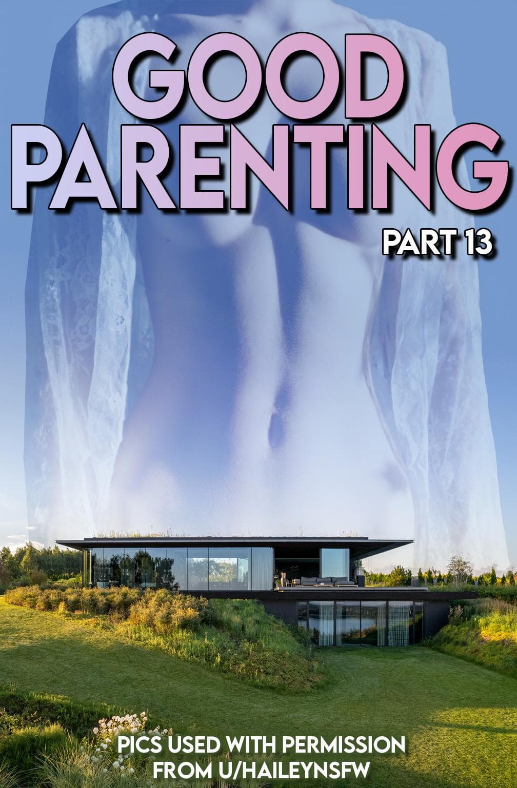 Good Parenting, Parts 13-14