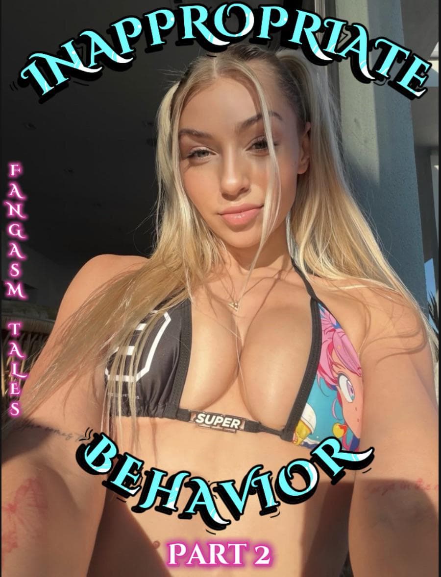 Inappropriate Behavior: P2 [Delayed Completion]