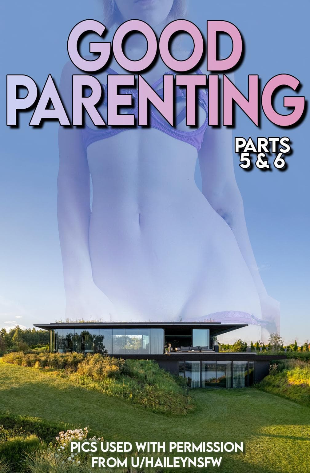 Good Parenting, Parts 5-6 (link in comments)