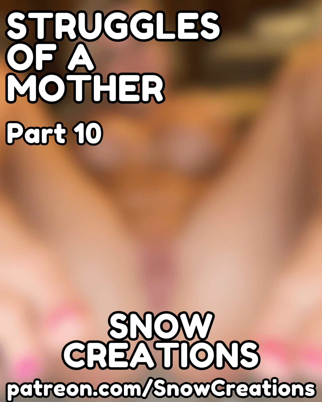 STRUGGLES OF A MOTHER - PART 10