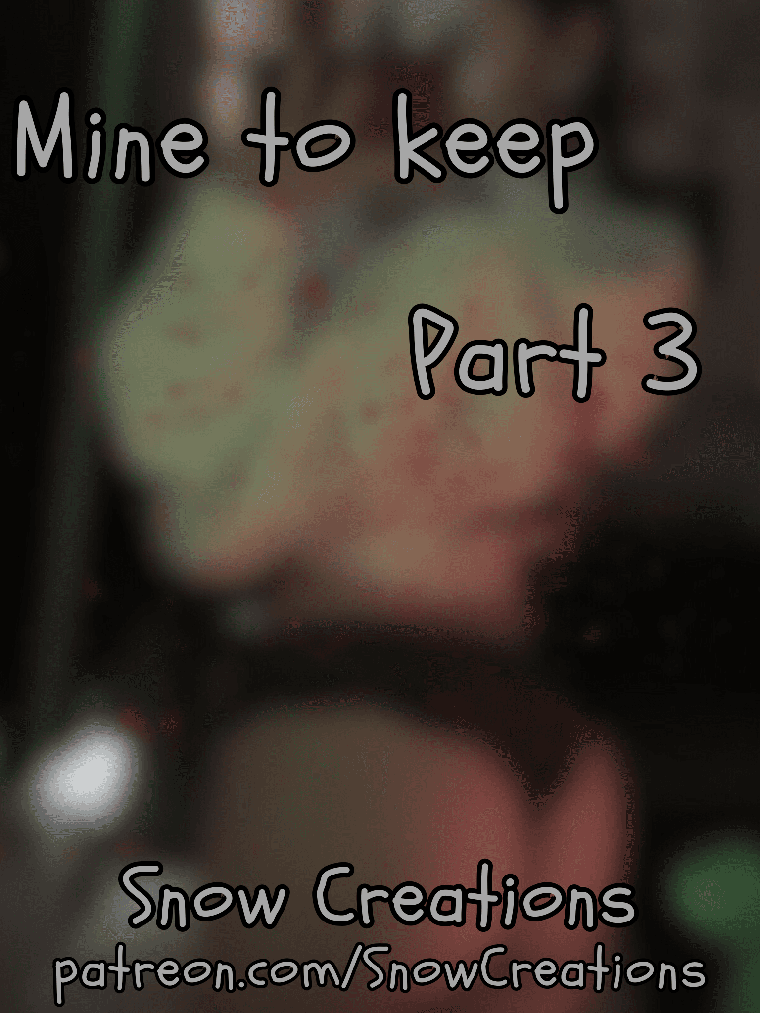 Mine to keep --- Part 3 🥀