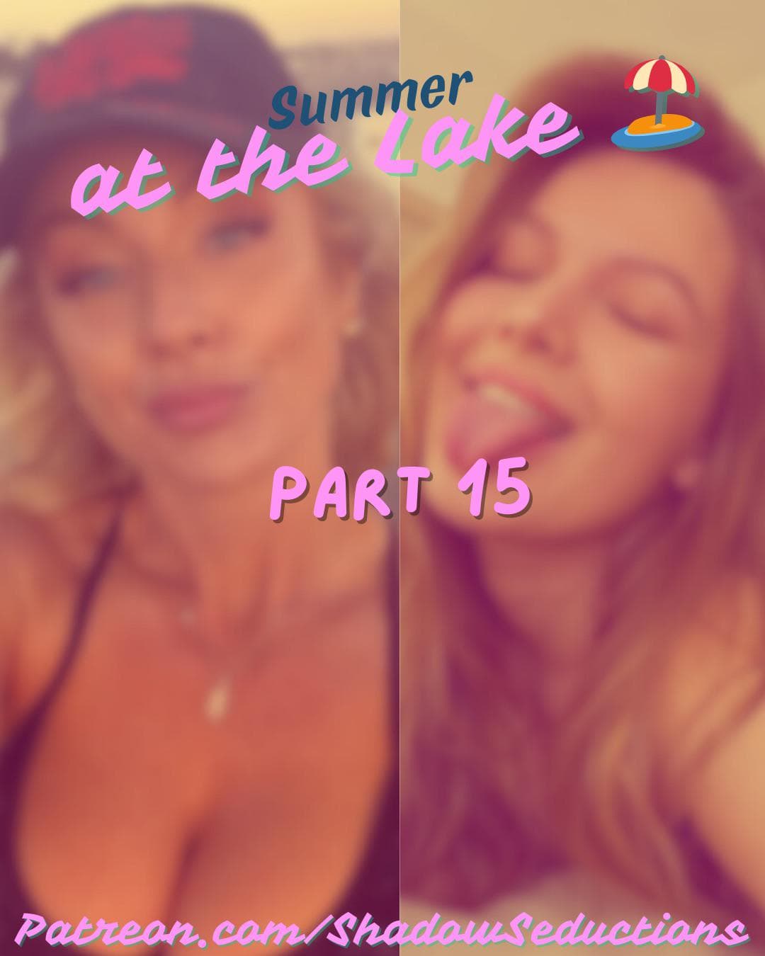"Summer at the Lake 🏖️" --> Part 15