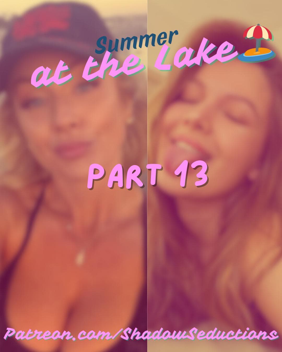 "Summer at the Lake 🏖️" —> Part 13