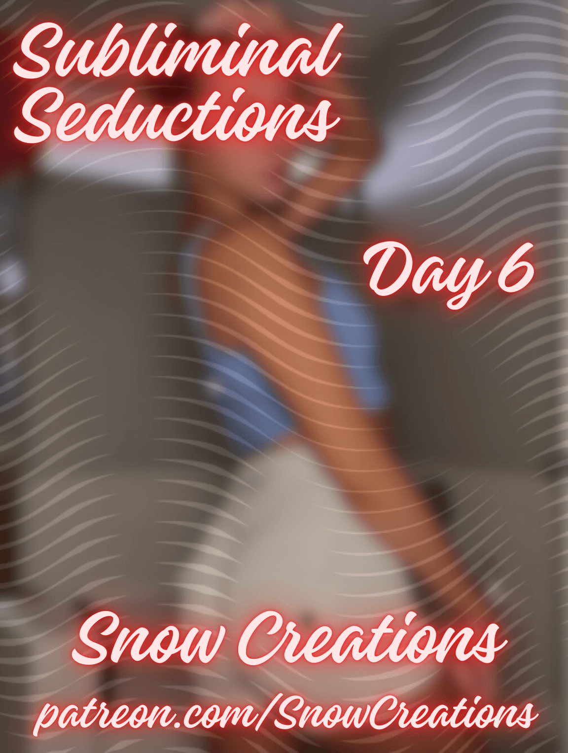 Subliminal Seductions --- Day 6