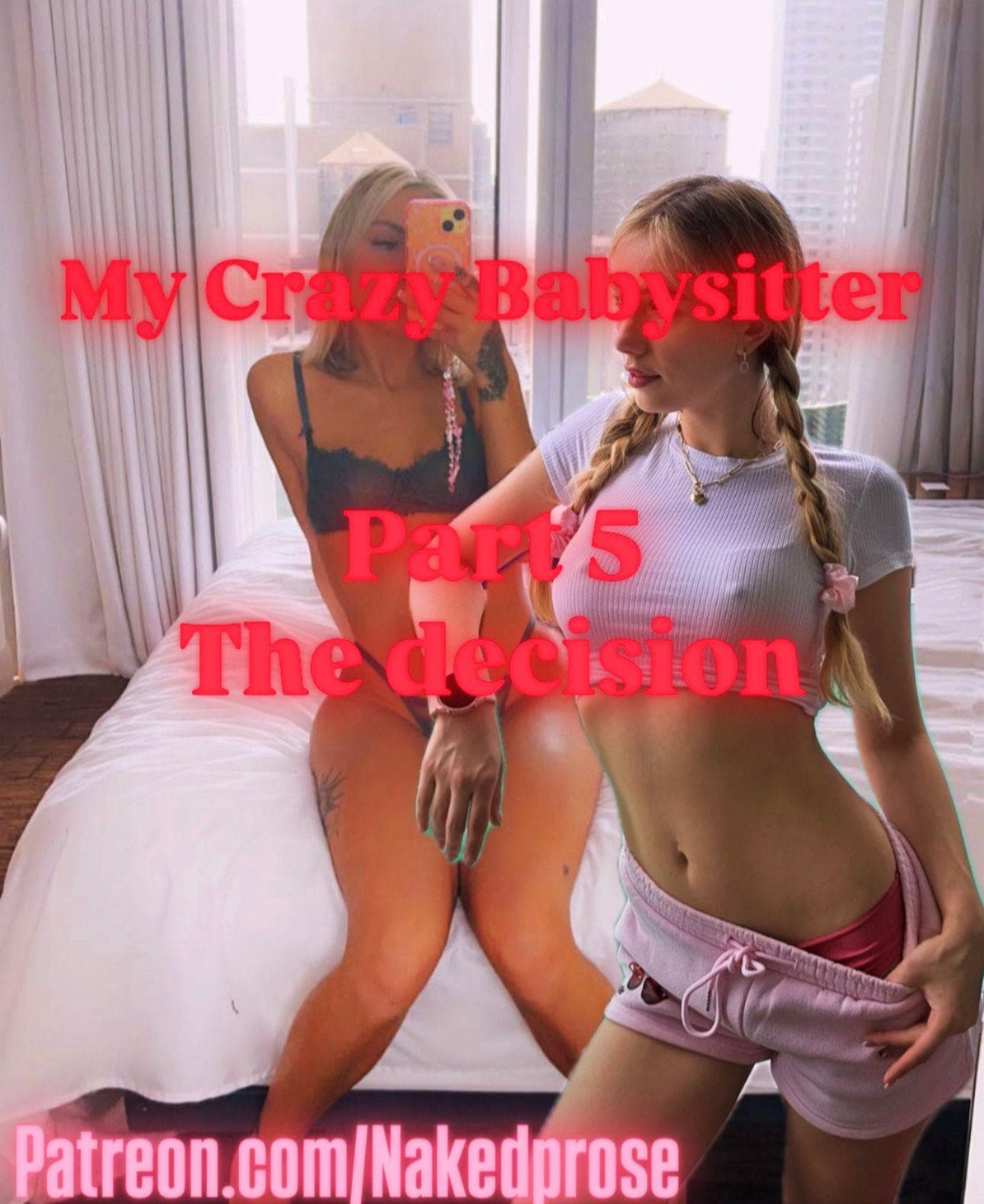 My crazy babysitter - Part 5 The decision
