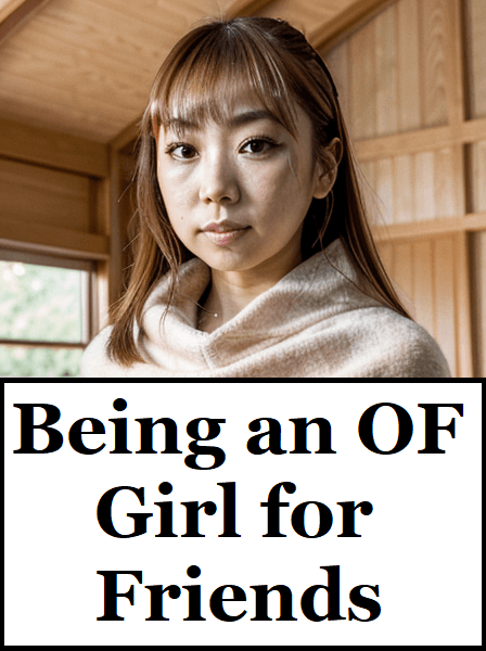 being an of girl for friends