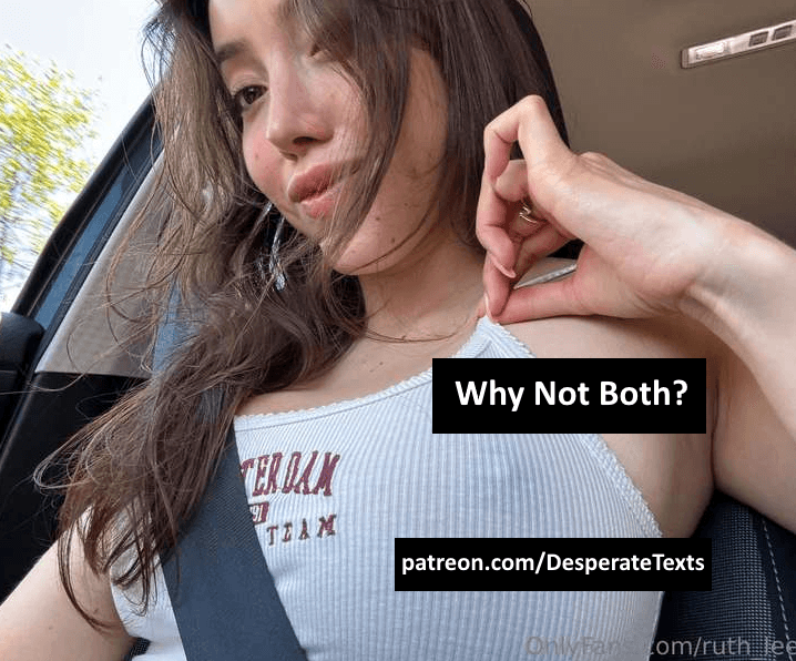 Why Not Both? (part 7)