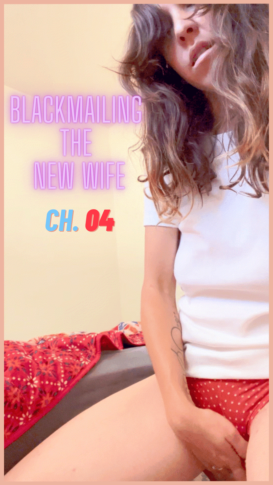 Blackmailing The New Wife — Ch.04