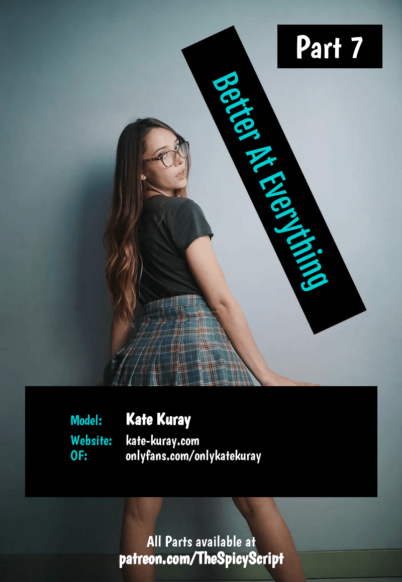 Better At Everything (Part 7)