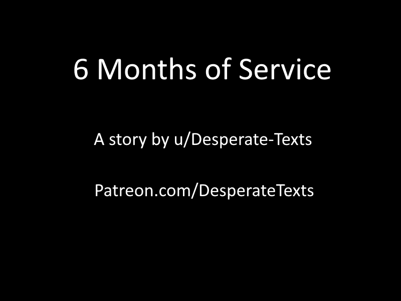 6 months of service